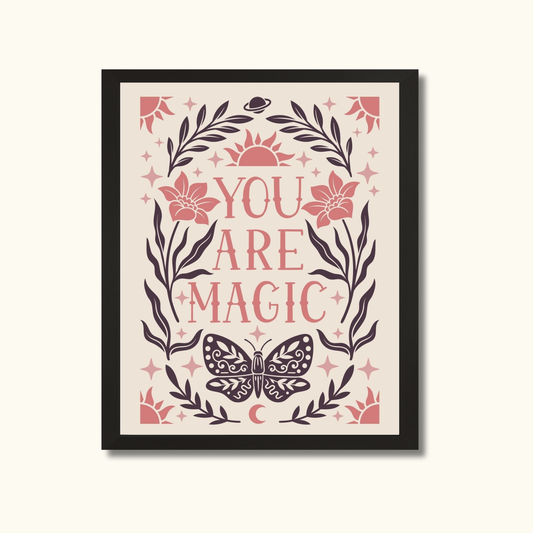 You are magic